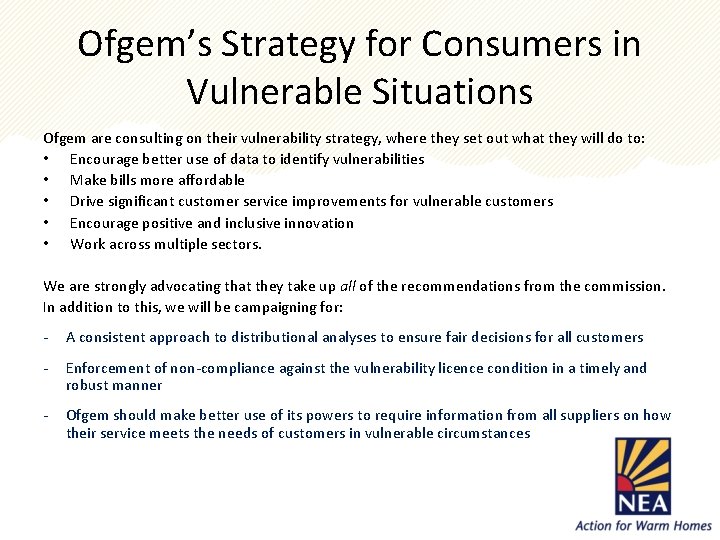 Ofgem’s Strategy for Consumers in Vulnerable Situations Ofgem are consulting on their vulnerability strategy,