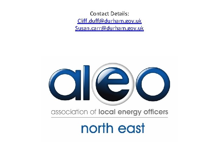 Contact Details: Cliff. duff@durham. gov. uk Susan. carr@durham. gov. uk 