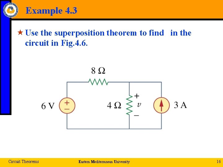 Example 4. 3 « Use the superposition theorem to find in the circuit in