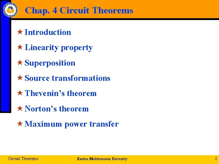Chap. 4 Circuit Theorems « Introduction « Linearity property « Superposition « Source transformations