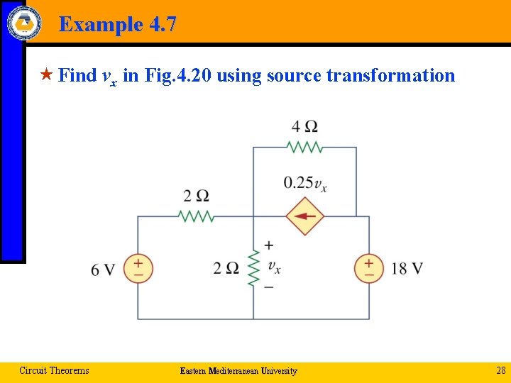 Example 4. 7 « Find vx in Fig. 4. 20 using source transformation Circuit
