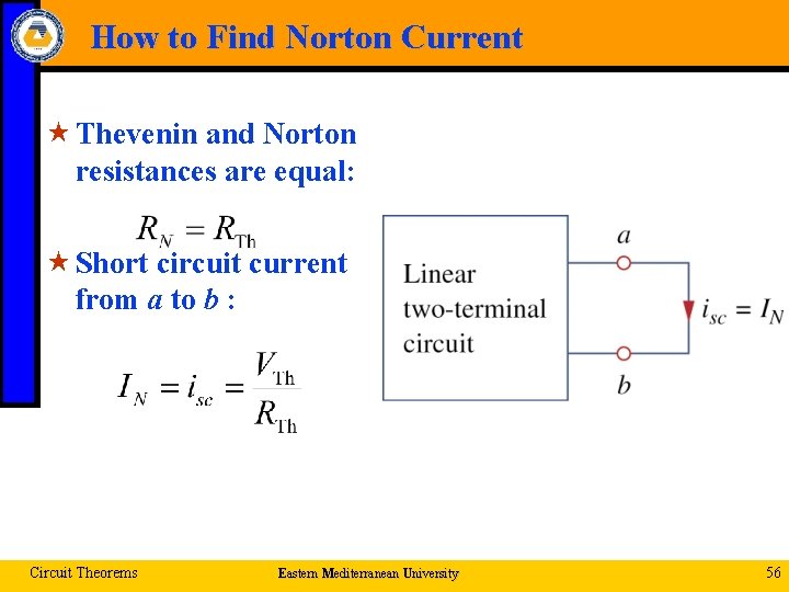 How to Find Norton Current « Thevenin and Norton resistances are equal: « Short