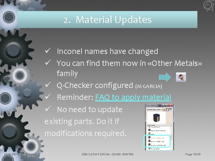 2. Material Updates ü Inconel names have changed ü You can find them now