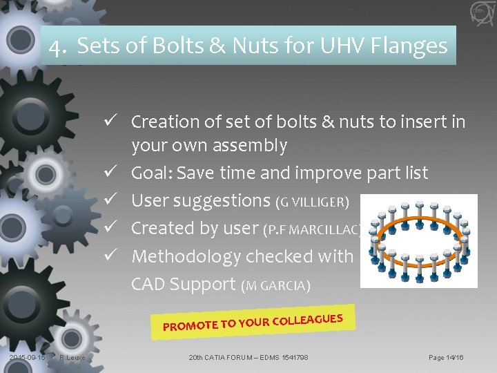4. Sets of Bolts & Nuts for UHV Flanges ü Creation of set of