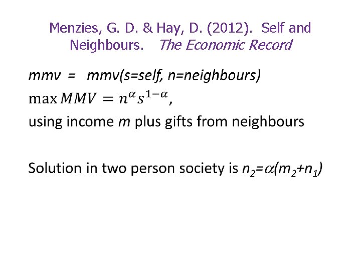 Menzies, G. D. & Hay, D. (2012). Self and Neighbours. The Economic Record •