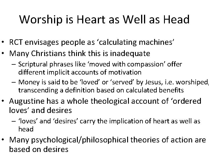 Worship is Heart as Well as Head • RCT envisages people as ‘calculating machines’