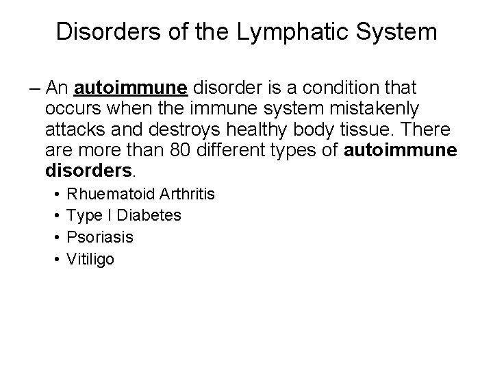 Disorders of the Lymphatic System – An autoimmune disorder is a condition that occurs