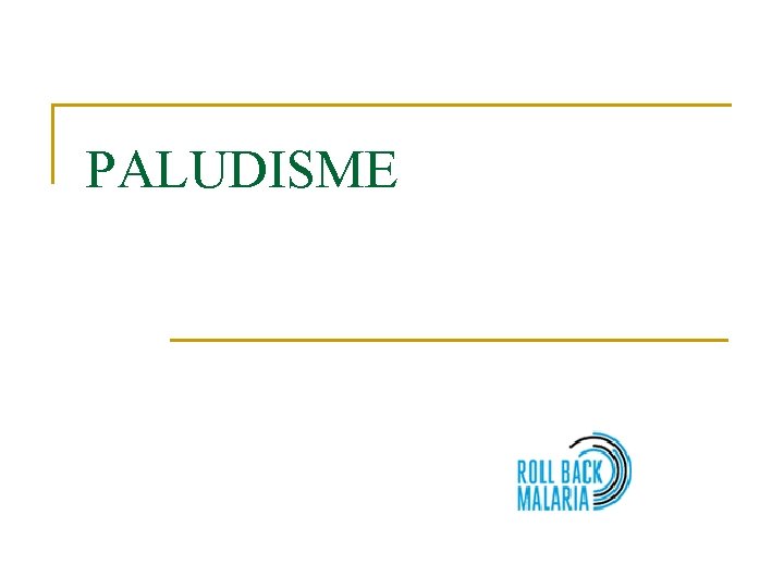 PALUDISME 