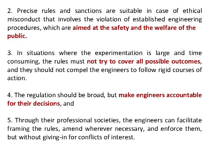 2. Precise rules and sanctions are suitable in case of ethical misconduct that involves