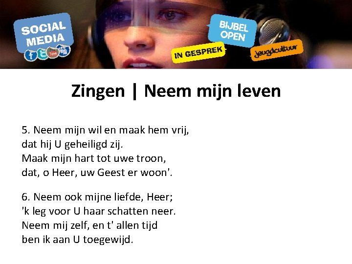 Zingen | Neem mijn leven 5. Neem mijn wil en maak hem vrij, dat