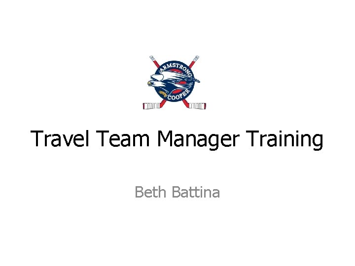 Travel Team Manager Training Beth Battina 