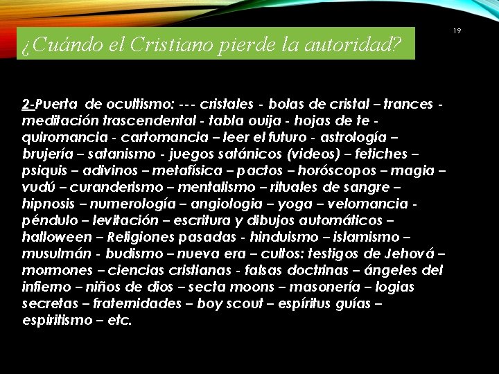 ¿Cuándo el Cristiano pierde la autoridad? 2 -Puerta de ocultismo: --- cristales - bolas