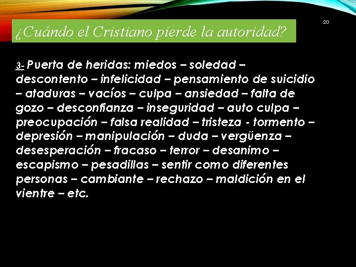 ¿Cuándo el Cristiano pierde la autoridad? 3 - Puerta de heridas: miedos – soledad