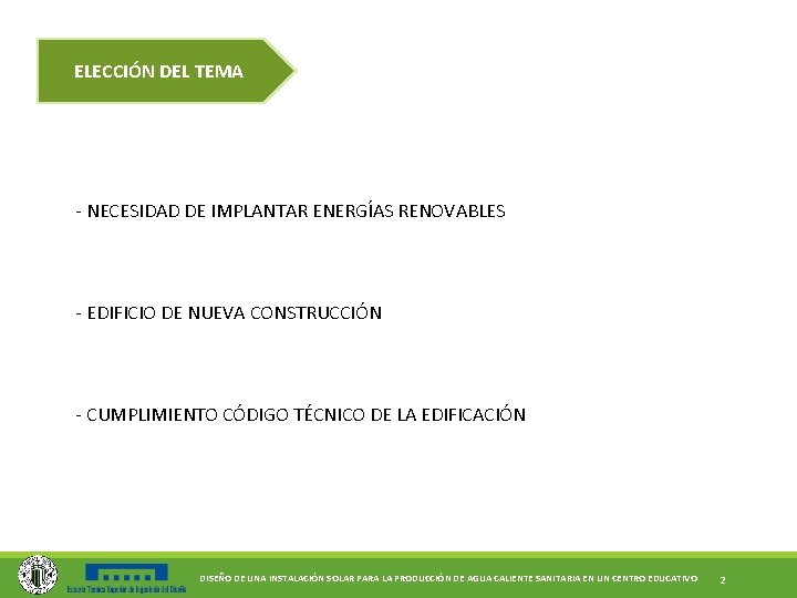 ELECCIÓN DEL TEMA - NECESIDAD DE IMPLANTAR ENERGÍAS RENOVABLES - EDIFICIO DE NUEVA CONSTRUCCIÓN