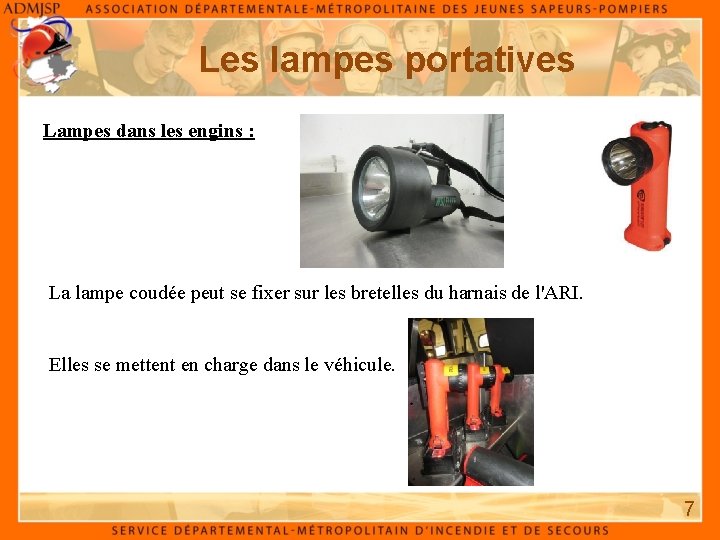 Les lampes portatives Lampes dans les engins : La lampe coudée peut se fixer