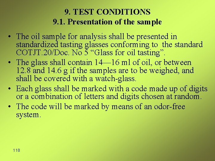 9. TEST CONDITIONS 9. 1. Presentation of the sample • The oil sample for