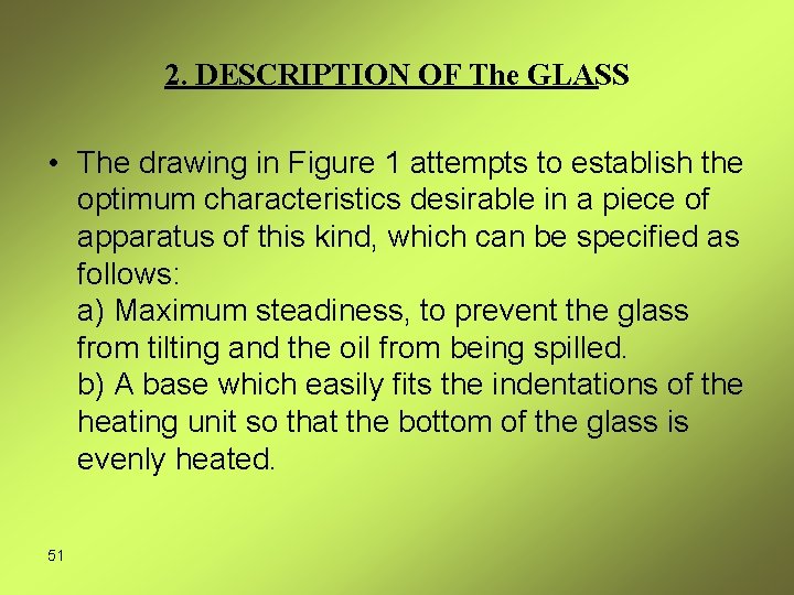 2. DESCRIPTION OF The GLASS • The drawing in Figure 1 attempts to establish