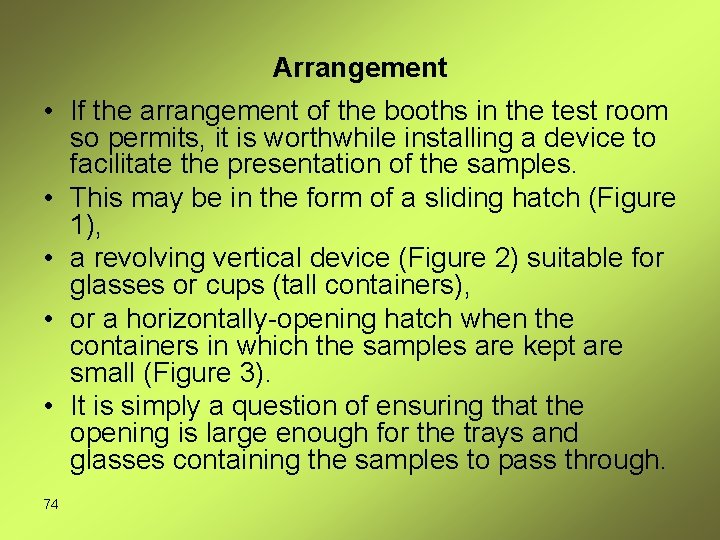 Arrangement • If the arrangement of the booths in the test room so permits,