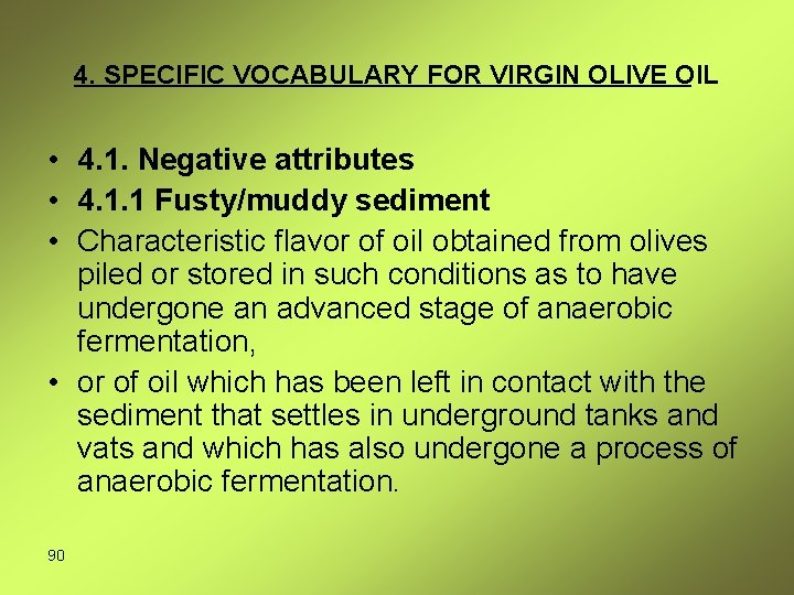 4. SPECIFIC VOCABULARY FOR VIRGIN OLIVE OIL • 4. 1. Negative attributes • 4.