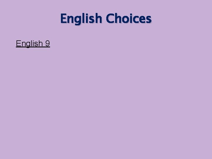 English Choices English 9 