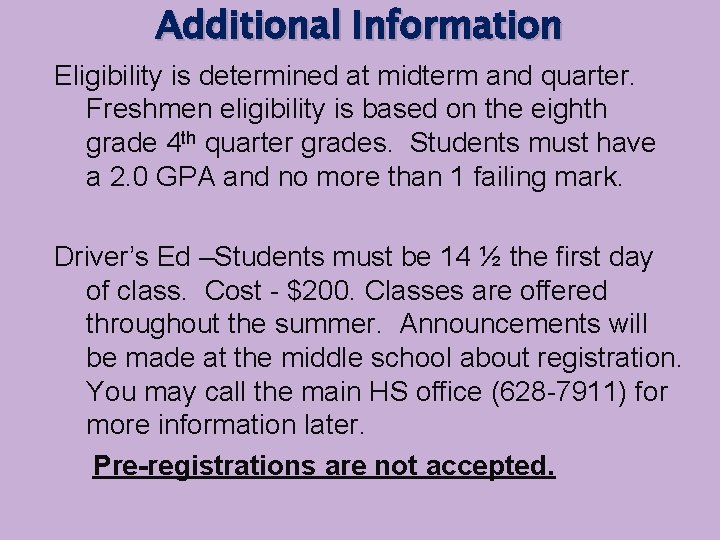 Additional Information Eligibility is determined at midterm and quarter. Freshmen eligibility is based on