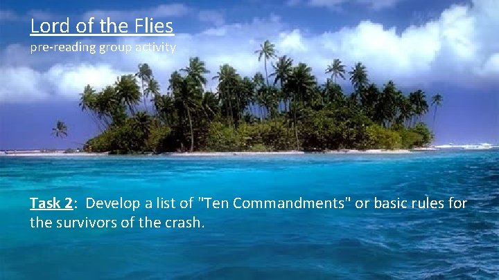 Lord of the Flies pre-reading group activity Task 2: Develop a list of "Ten