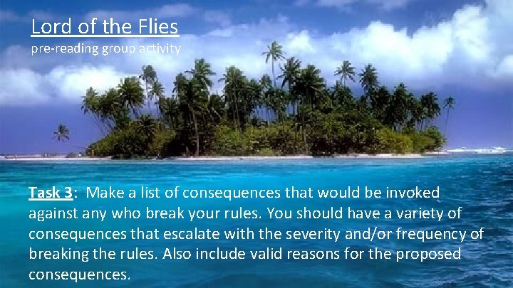 Lord of the Flies pre-reading group activity Task 3: Make a list of consequences