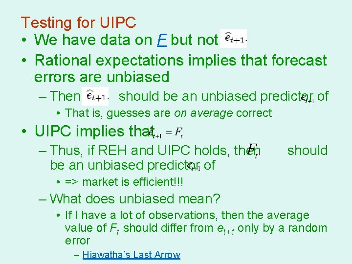 Testing for UIPC • We have data on F but not on • Rational