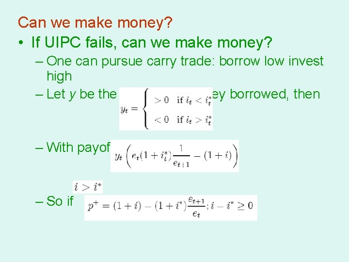 Can we make money? • If UIPC fails, can we make money? – One