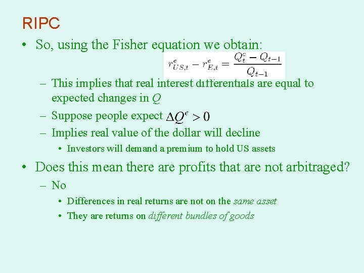 RIPC • So, using the Fisher equation we obtain: – This implies that real