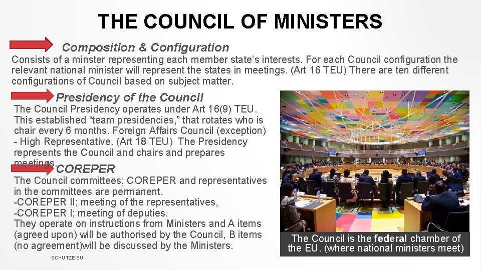 THE COUNCIL OF MINISTERS Composition & Configuration Consists of a minster representing each member
