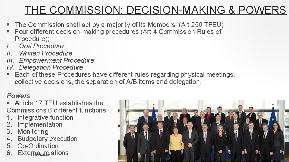 THE COMMISSION: DECISION-MAKING & POWERS § The Commission shall act by a majority of