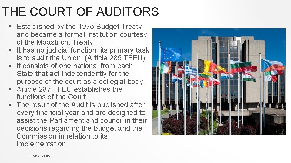THE COURT OF AUDITORS § Established by the 1975 Budget Treaty and became a