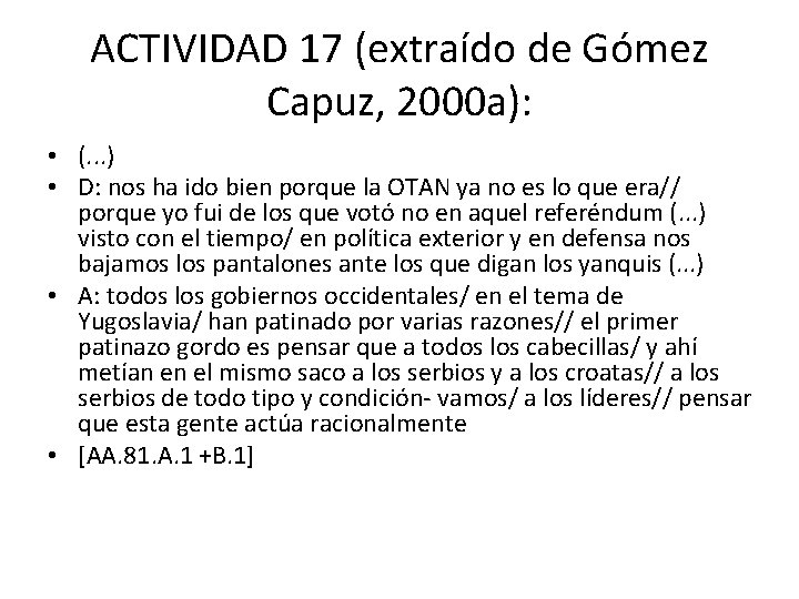 ACTIVIDAD 17 (extraído de Gómez Capuz, 2000 a): • (. . . ) •