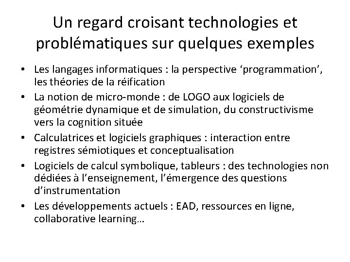 Un regard croisant technologies et problématiques sur quelques exemples • Les langages informatiques : Un regard croisant technologies et problématiques sur quelques exemples • Les langages informatiques :