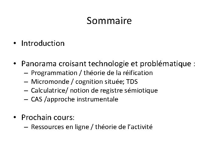 Sommaire • Introduction • Panorama croisant technologie et problématique : – – Programmation / Sommaire • Introduction • Panorama croisant technologie et problématique : – – Programmation /