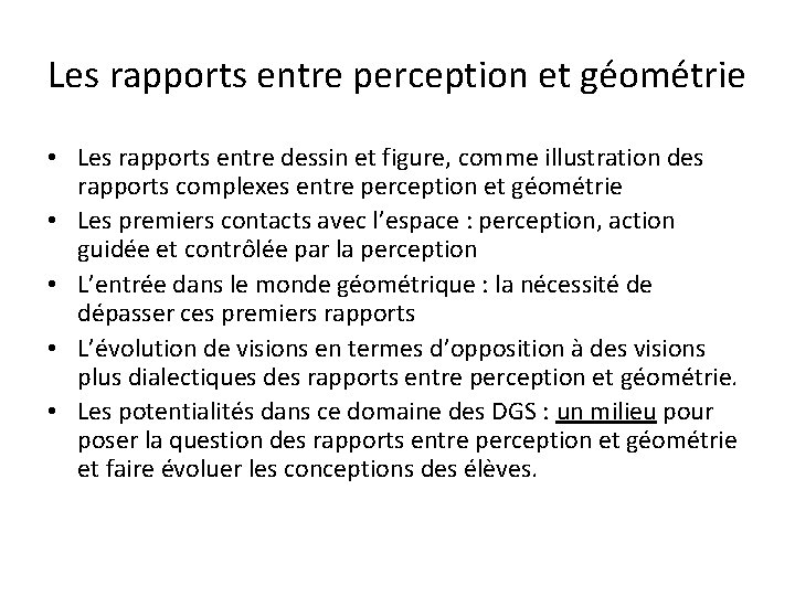 Les rapports entre perception et géométrie • Les rapports entre dessin et figure, comme Les rapports entre perception et géométrie • Les rapports entre dessin et figure, comme