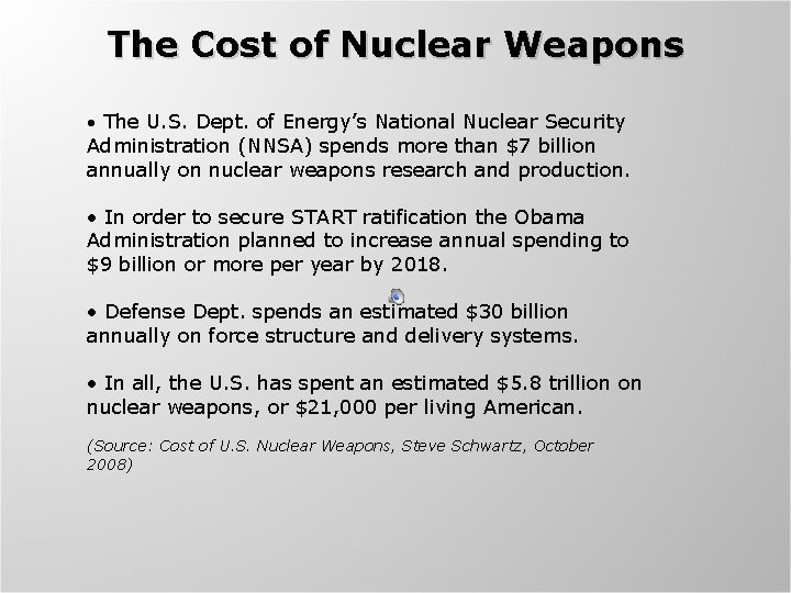 The Cost of Nuclear Weapons • The U. S. Dept. of Energy’s National Nuclear