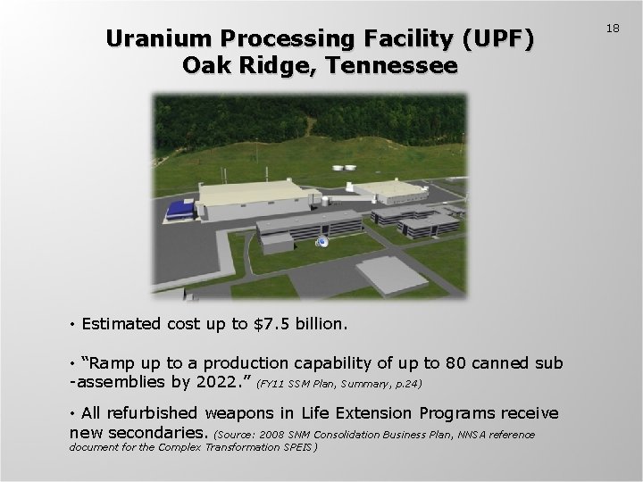 Uranium Processing Facility (UPF) Oak Ridge, Tennessee • Estimated cost up to $7. 5