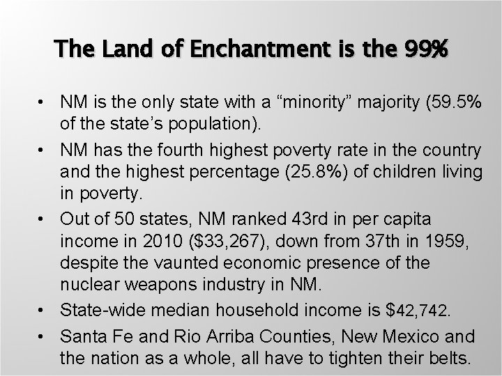 The Land of Enchantment is the 99% • NM is the only state with