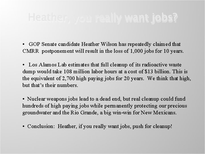 Heather, you really want jobs? • GOP Senate candidate Heather Wilson has repeatedly claimed