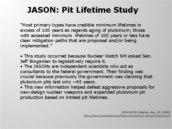 JASON: Pit Lifetime Study “Most primary types have credible minimum lifetimes in excess of