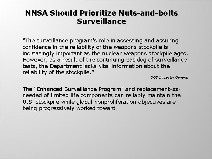 NNSA Should Prioritize Nuts-and-bolts Surveillance “The surveillance program’s role in assessing and assuring confidence