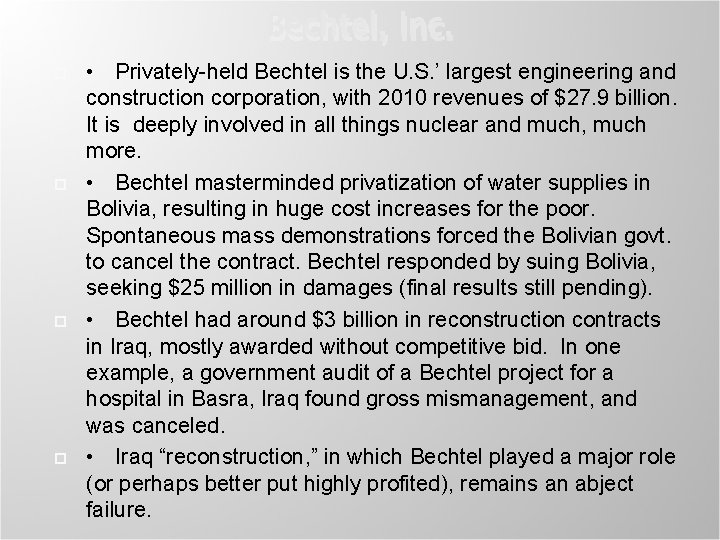 Bechtel, Inc. • Privately-held Bechtel is the U. S. ’ largest engineering and construction