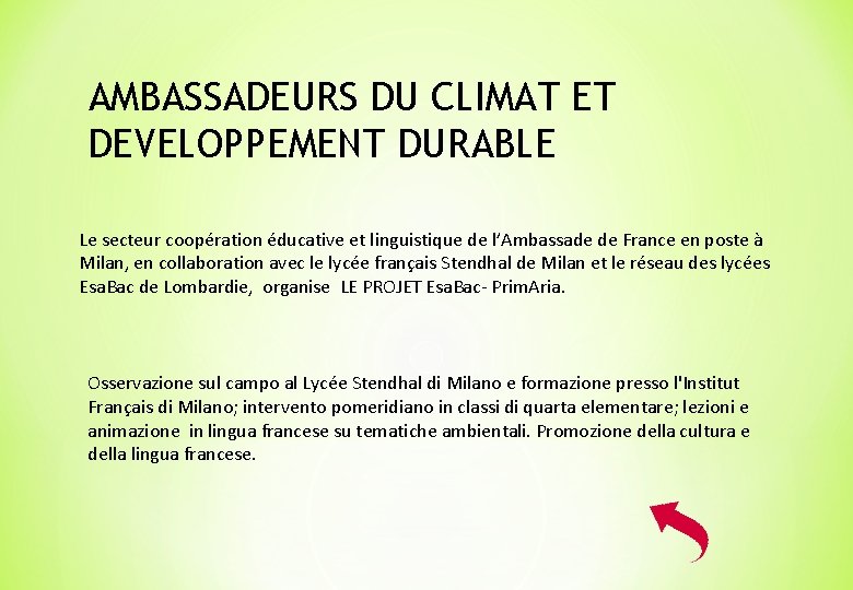 AMBASSADEURS DU CLIMAT ET DEVELOPPEMENT DURABLE Le secteur coopération éducative et linguistique de l’Ambassade