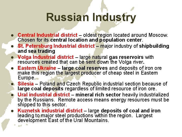 Russian Industry l l l l Central Industrial district – oldest region located around Russian Industry l l l l Central Industrial district – oldest region located around