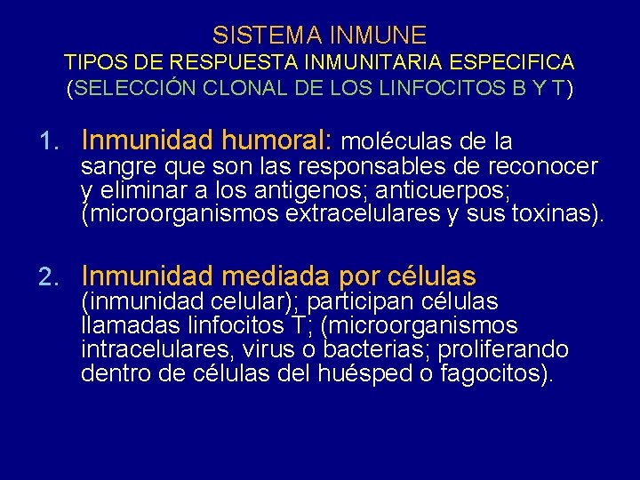 SISTEMA INMUNE TIPOS DE RESPUESTA INMUNITARIA ESPECIFICA (SELECCIÓN CLONAL DE LOS LINFOCITOS B Y