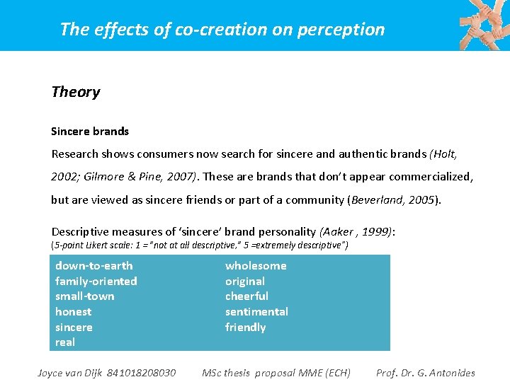 The effects of co-creation on perception Theory Sincere brands Research shows consumers now search