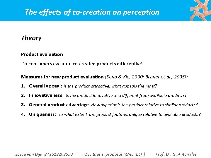 The effects of co-creation on perception Theory Product evaluation Do consumers evaluate co-created products