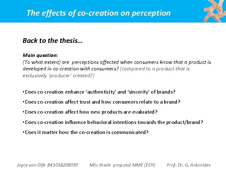 The effects of co-creation on perception Back to thesis… Main question: (To what extent)